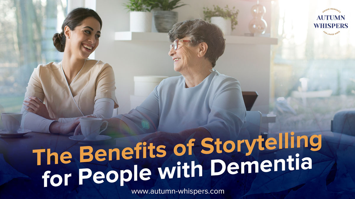 The Benefits of Storytelling for People with Dementia