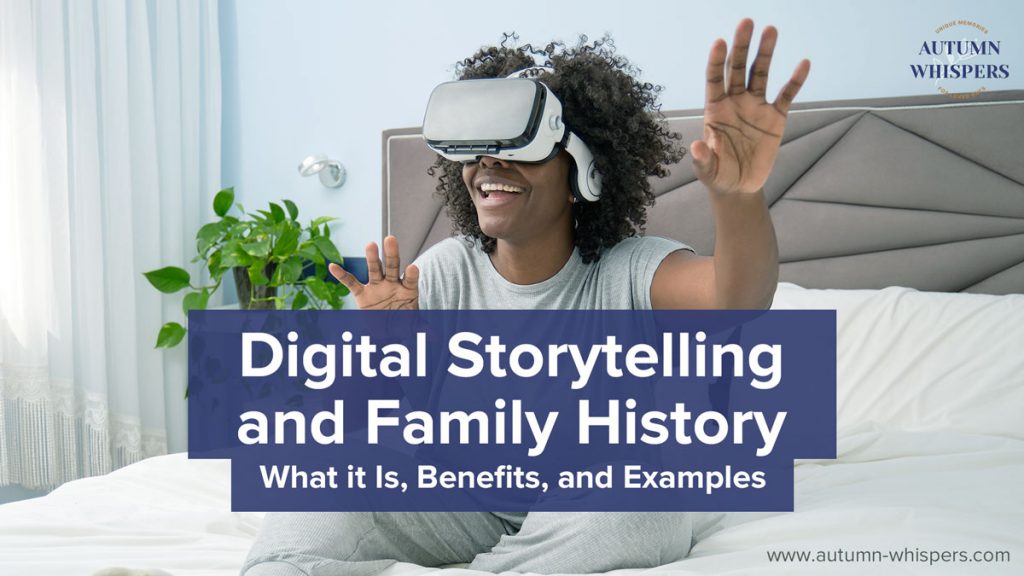 Digital Storytelling: Definition, Benefits, and Examples