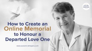 Creating Online Memorials for Loved Ones